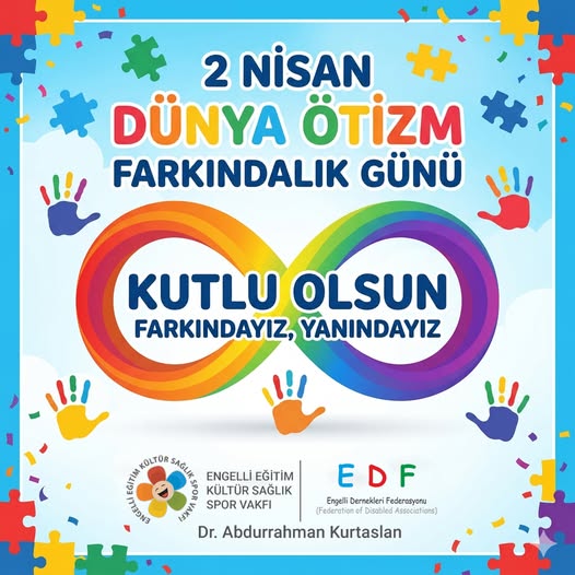 2 Nisan Dünya Ötizm Farkındalık Günü Kutlu Olsun